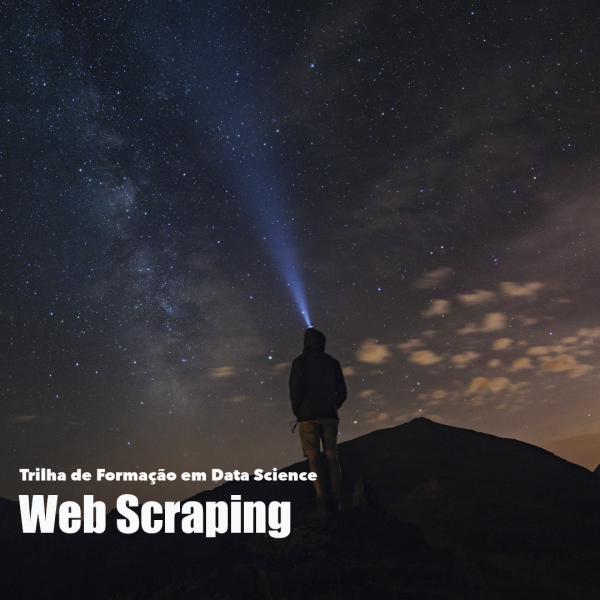 Trilha de Web Scraping <br> Turma de julho/2023